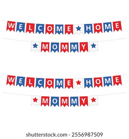 Red and blue welcome home mommy garland on a white background