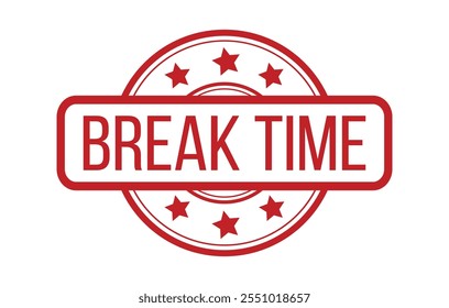 Red BREAK TIME Rubber Stamp Seal Vector illustration isolated on white background