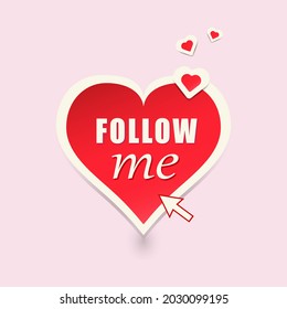 Red button Follow me in the shape of a heart with an arrow and small hearts. Vector illustration.