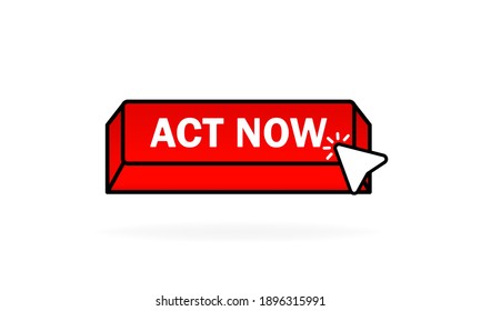 A red button with the words Act Now with cursor icon. Vector EPS 10. Isolated on white background