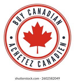 Red Buy Canadian isolated sticker, sign, mark. Canadian Flag Leaf. French and English Language. Vector illustration.