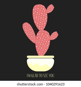 Red Cactus in a Pot on a Dark Background. Creative Vector Template with Text in Minimalism Style. Red Cactus Isolated for Card, Invitation, Paper, Postcard, Fabric, Textile or Your Project.