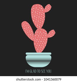 Red Cactus in a Pot on a Dark Background. Creative Vector Template with Text in Minimalism Style. Red Cactus Isolated for Card, Invitation, Paper, Postcard, Fabric, Textile or Your Project.