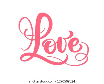 Red Calligraphy word Love. Vector Valentines Day Hand Drawn lettering. Heart Holiday Design valentine card. love decor for web, wedding and print. Isolated illustration