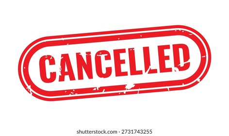 Red Cancelled Rubber Stamp Vector Illustration Isolated on White Background, Grunge Red Cancelled Stamp Mark for Business and Document Rejection, Vintage Distressed Red Cancellation Sign Symbol for Official Use
