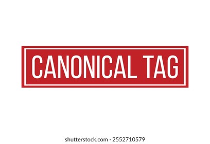 Red CANONICAL TAG Rubber Stamp Seal Vector illustration isolated on white background