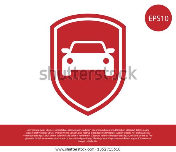Red Car protection or\
insurance icon isolated on white background. Protect car guard\
shield. Safety badge vehicle icon. Security auto label. Vector\
Illustration