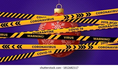 Red christmas ball and Quarantine biohazard danger. yellow and black stripes. Coronavirus Covid-19 and christmas or new year canceled concept. Vector illustration 