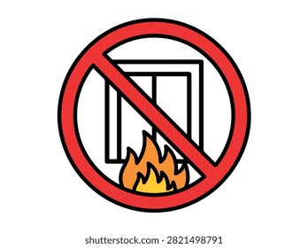 A red circle with a diagonal line through it, indicating prohibition, superimposed over an image of a window with flames beneath it. This signifies a 'no fire' or 'no open flames' warning, likely related to fire safety in buildings.