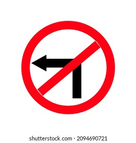 Red circle prohibition road sign, turn left, Vector illustration of road sign isolated on white background. 