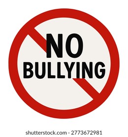 Red Circle Prohibition Sign Displaying the Words NO BULLYING Inside
