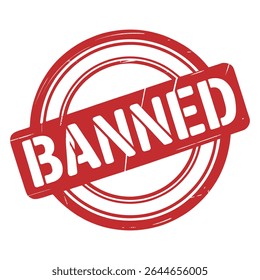 A red circular grunge stamp with the word BANNED in white capital letters against a white background. The stamp has a distressed texture and multiple concentric circles.