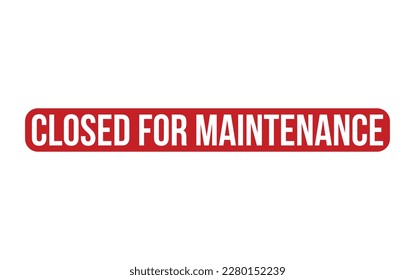 Red Closed for Maintenance Rubber Stamp Seal Vector