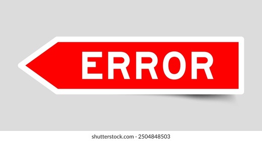Red color arrow shape sticker label with word error on gray background