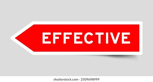 Red color arrow shape sticker label with word effective on gray background