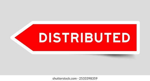 Red color arrow shape sticker label with word distibuted on gray background