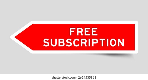 Red color arrow shape sticker label with word free subscription on gray background