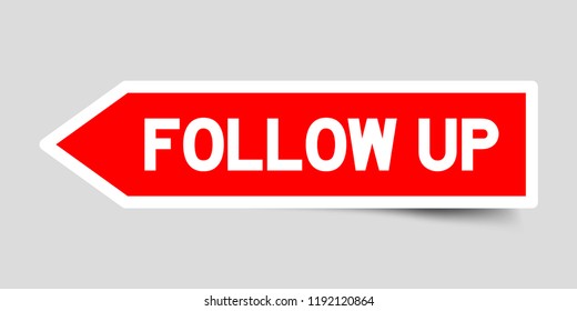 Red color arrow sticker with word follow up on gray background