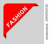 Red color of corner label banner with word fashion on gray background