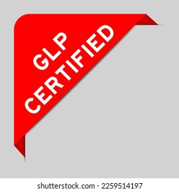 Red color of corner label banner with word GLP (Abbreviation of Good laboratory practice) certified on gray background svg