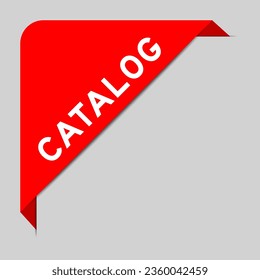 Red color of corner label banner with word catalog on gray background