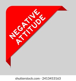 Red color of corner label banner with word negative attitude on gray background