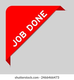 Red color of corner label banner with word job done on gray background