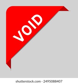 Red color of corner label banner with word void on gray background