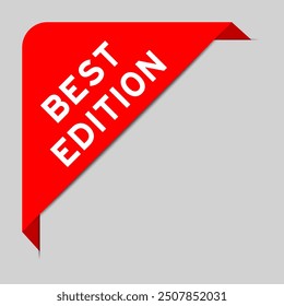 Red color of corner label banner with word best edition on gray background