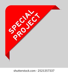 Red color of corner label banner with word special project on gray background