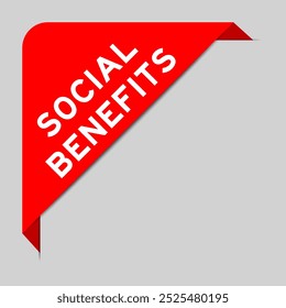 Red color of corner label banner with word social benefits on gray background