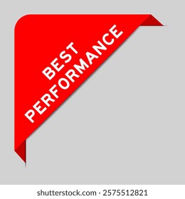Red color of corner label banner with word best performance on gray background
