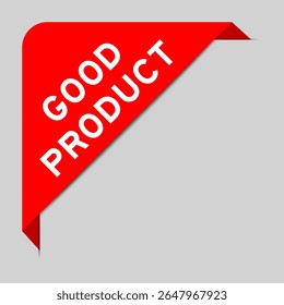 Red color of corner label banner with word good product on gray background