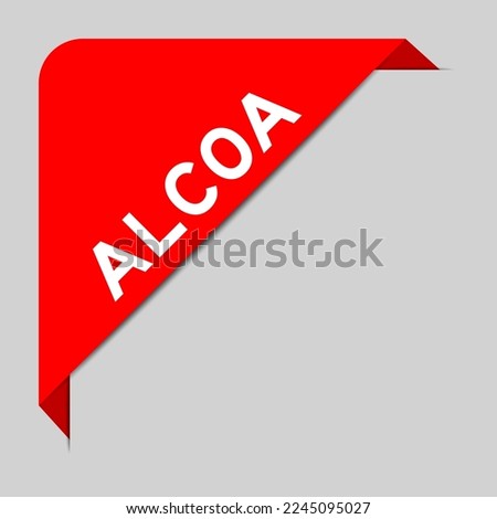 Red color of corner label banner with word ALCOA (Abbreviation of Attributable, Legible, Contemporaneous, Original and Accurate) on gray background
