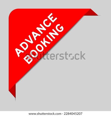 Red color of corner label banner with word advance booking on gray background