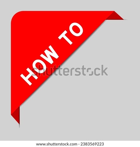 Red color of corner label banner with word how to on gray background