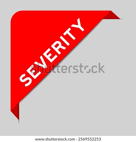 Red color of corner label banner with word severity on gray background