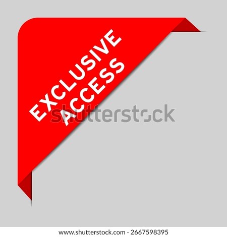 Red color of corner label banner with word exclusive access on gray background