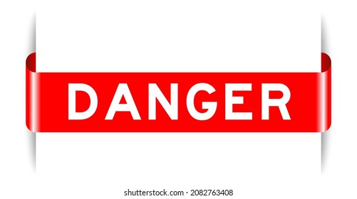 Red color inserted label banner with word danger on white background