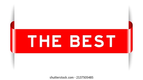 Red color inserted label banner with word the best on white background