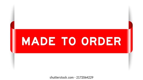 Red color inserted label banner with word made to order  on white background