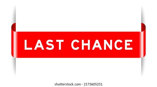 Eingelegter roter Farbmarkenbanner mit Wort letzter Chance auf weißem Hintergrund