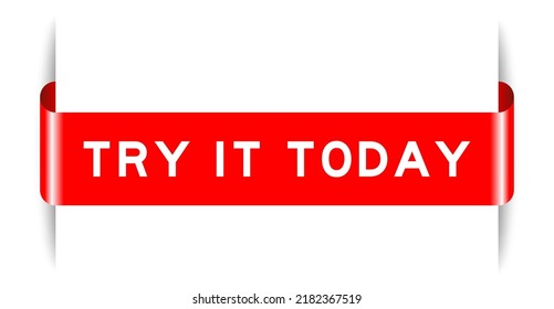 Red color inserted label banner with word try it today on white background