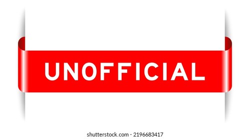 Red color inserted label banner with word unofficial on white background