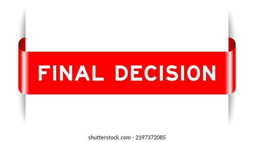 Red color inserted label banner with word final decision on white background