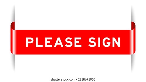 Red color inserted label banner with word please sign on white background
