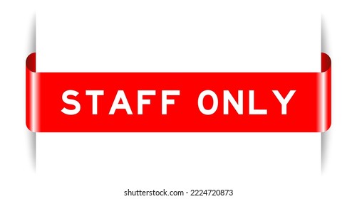 Red color inserted label banner with word staff only on white background