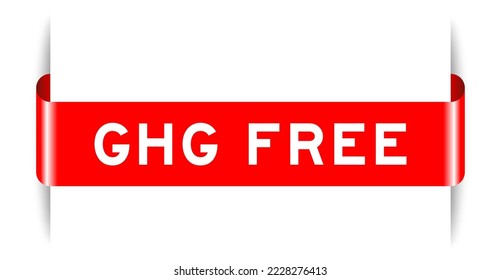 Red color inserted label banner with word GHG (Abbreviation of greenhouse gas) free on white background