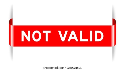 Red color inserted label banner with word not valid on white background
