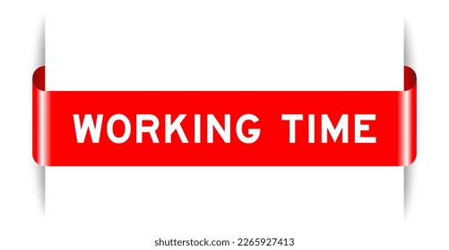 Red color inserted label banner with word working time on white background